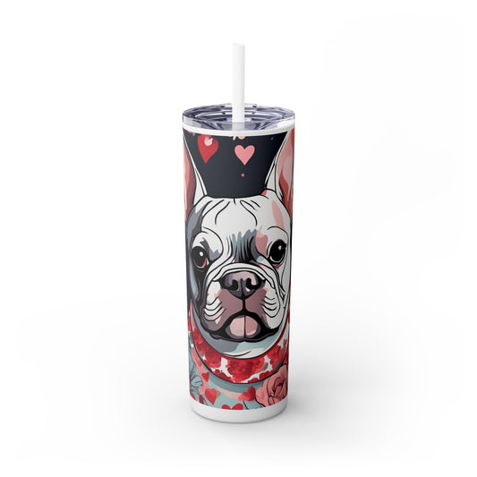 Skinny Tumbler - French Bulldog Valentine Gift