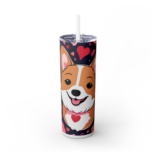 Skinny Tumbler - Corgi Dog Lover Valentine Gift