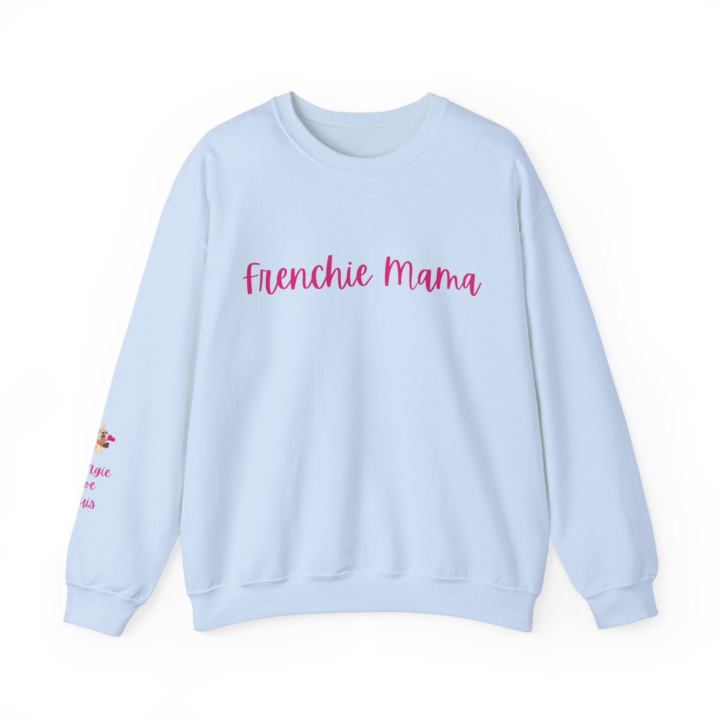 Frenchie Mama Sweatshirt Customizable - French Bulldog Lover