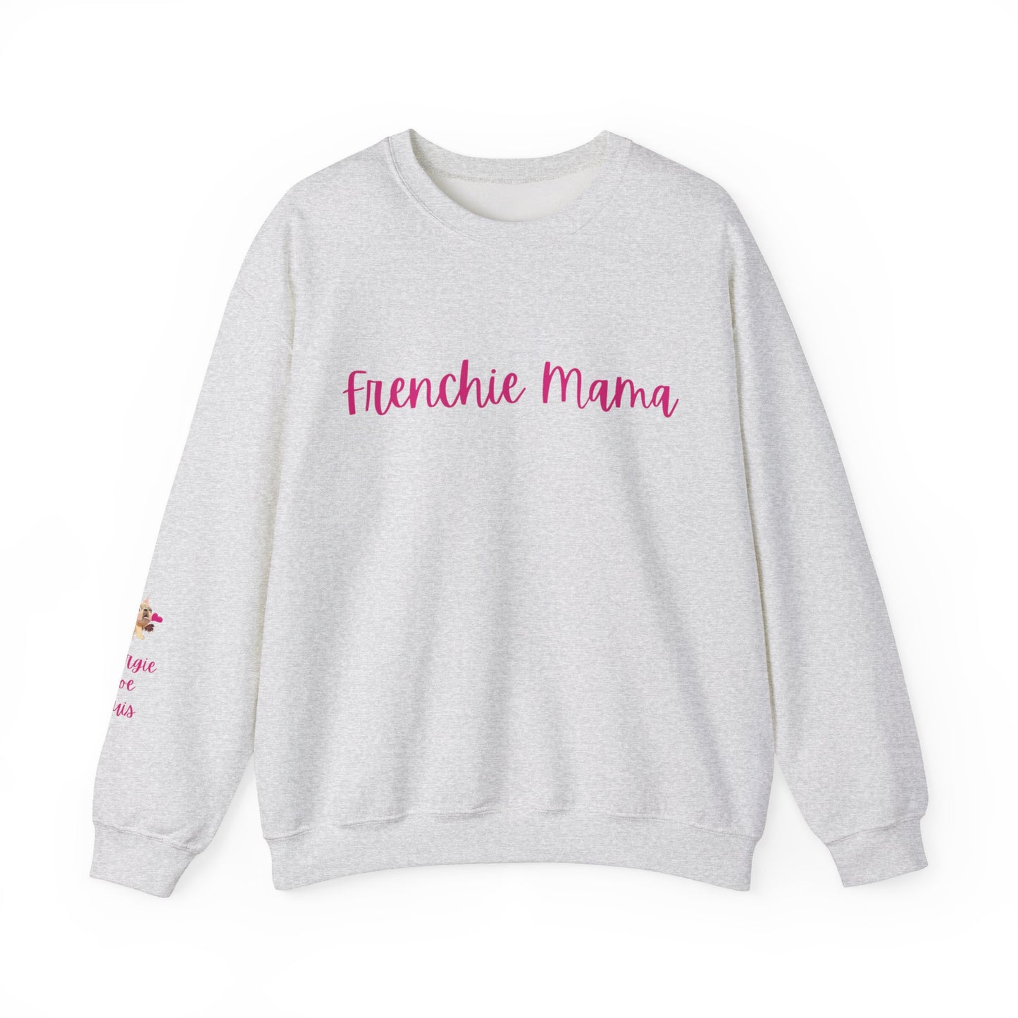 Frenchie Mama Sweatshirt Customizable - French Bulldog Lover