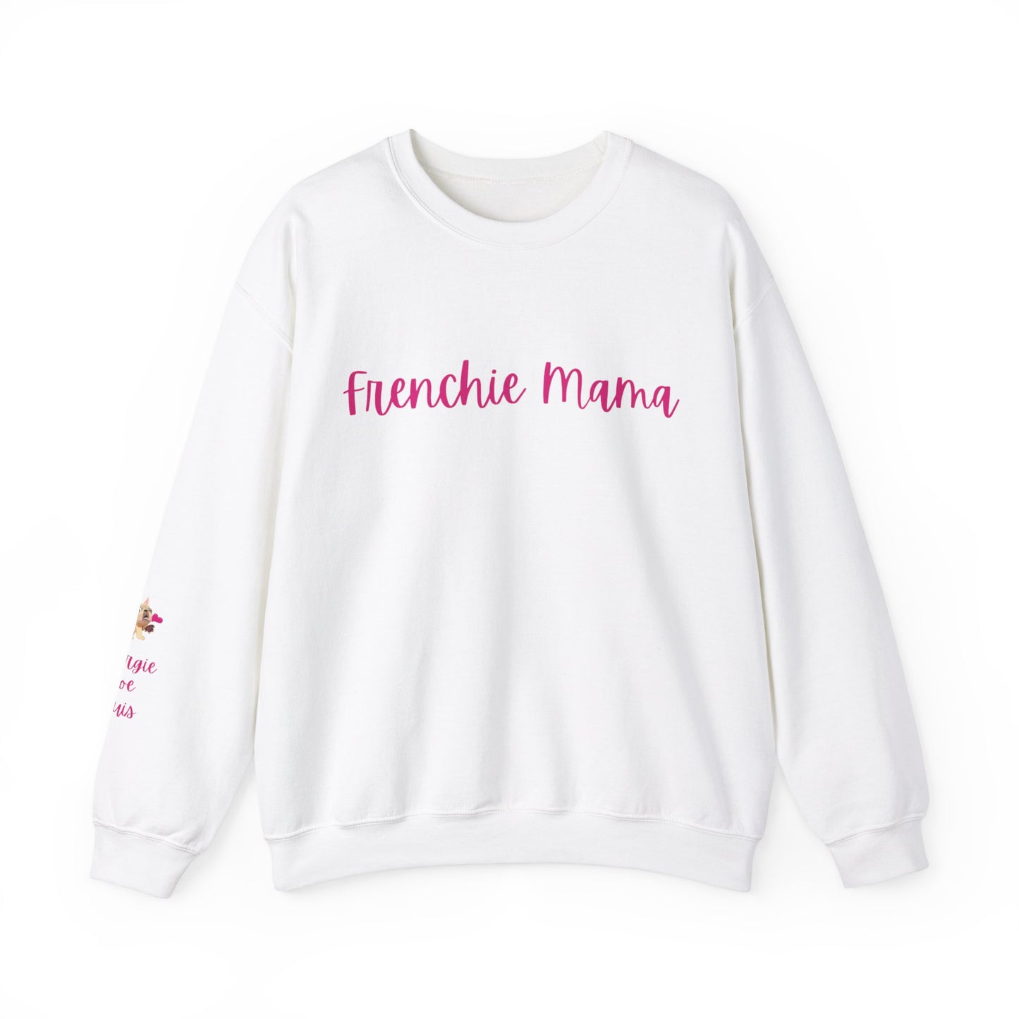 Frenchie Mama Sweatshirt Customizable - French Bulldog Lover